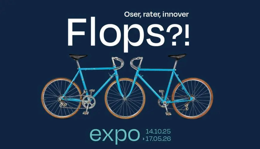 Sortie culturelle  : découvrez l’expo “Flops ?! Oser, rater, innover” à Paris